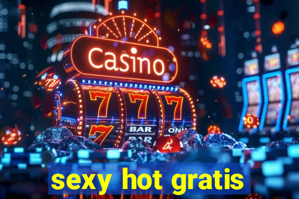 sexy hot gratis